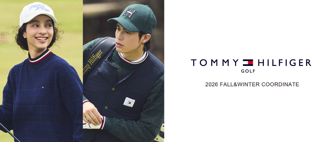 トミーヒルフィガーゴルフ(TOMMY HILFIGER GOLF)2026年 秋冬ゴルフウェア特集