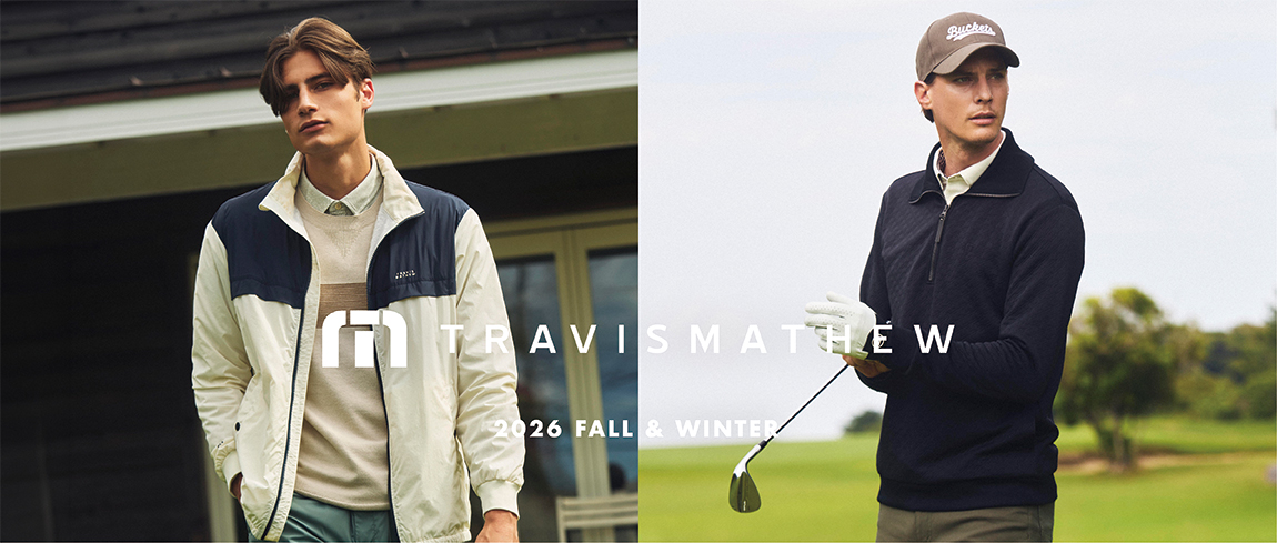 トラヴィスマシュー（TravisMathew）2026年 秋冬ゴルフウェア特集