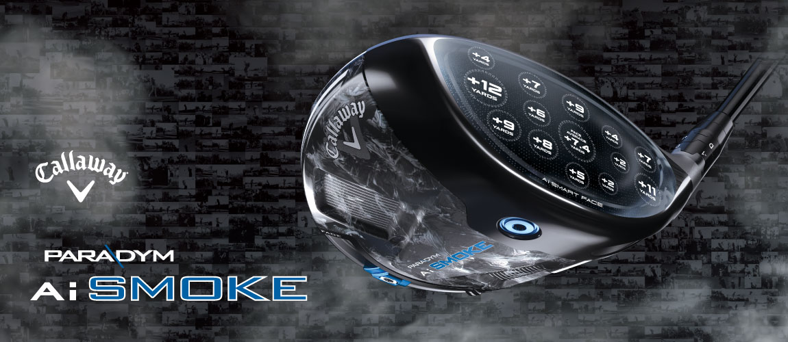 キャロウェイ パラダイム Aiスモーク(Callaway PARADYM Ai SMOKE)クラブシリーズ 2024年新作 特集